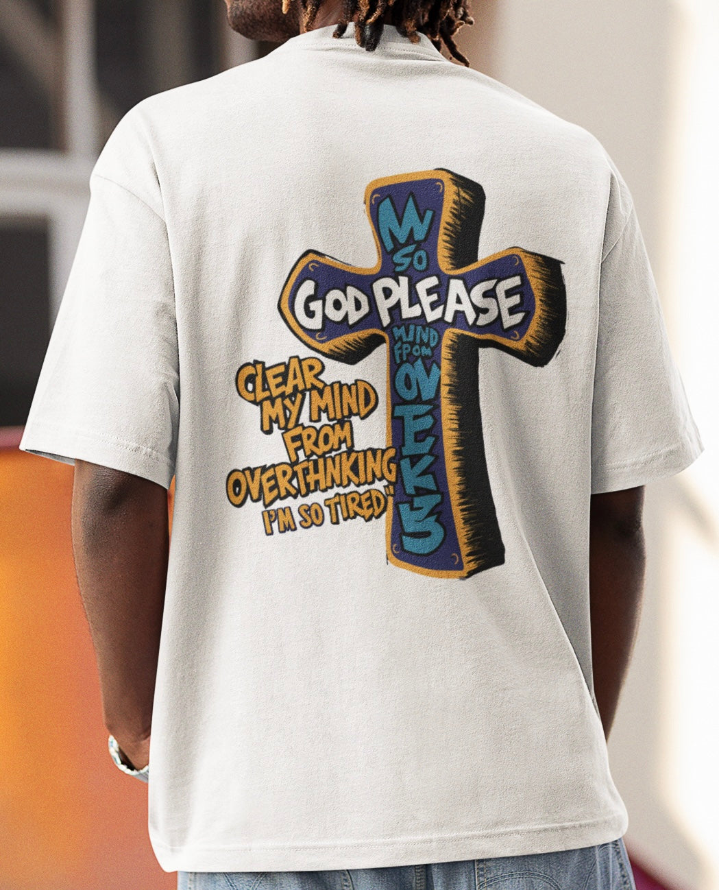 Clear my mind from overthinking - oversized shirt