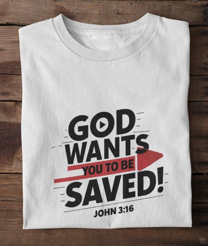 God wants you to be saved - Premium Shirt