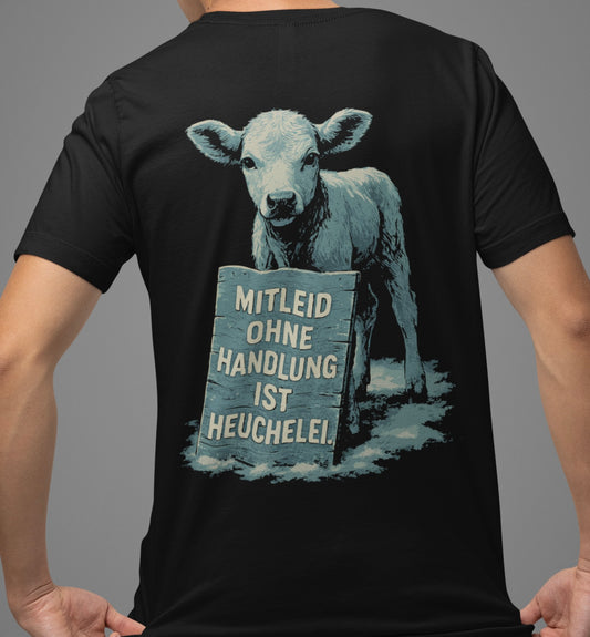 Mitleid ohne Handlung ist Heuchelei - Premium Shirt