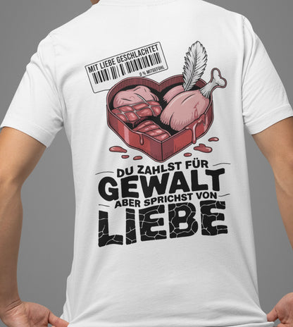 Du zahlst für Gewalt aber sprichst von Liebe - Premium Shirt