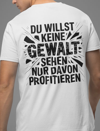 Du willst keine Gewalt - Premium Shirt
