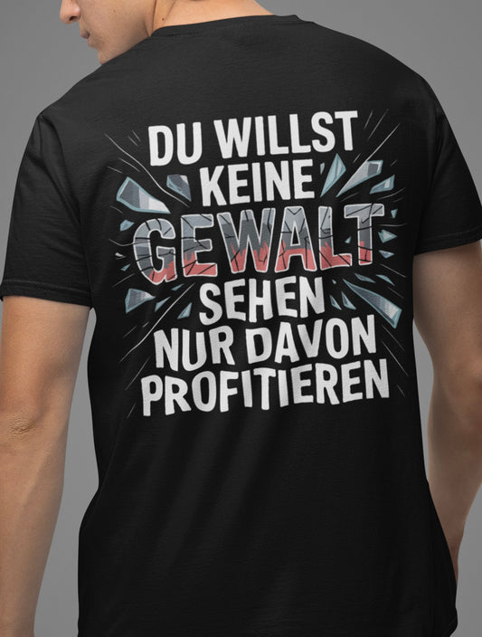 Du willst keine Gewalt - Premium Shirt