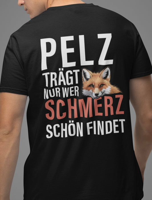 Pelz trägt nur wer Schmerz schön findet - Premium Shirt