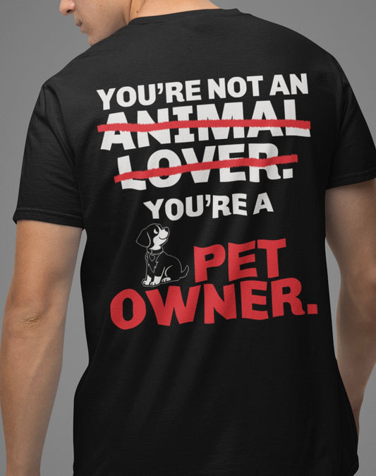 You are a pet owner - Premium Shirt