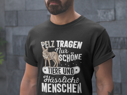 Pelz tragen nur schöne Tiere - Oversize Shirt