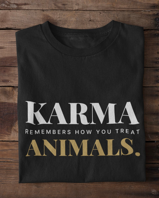 Karma remembers how you treat animals - Premium Shirt