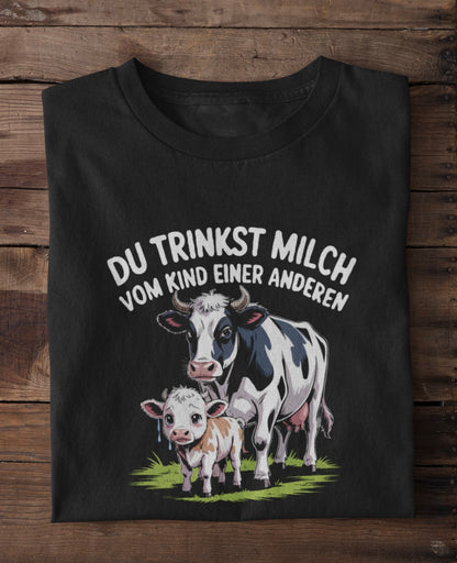 Du trinkst Milch vom Kind einer anderen - Premium Shirt