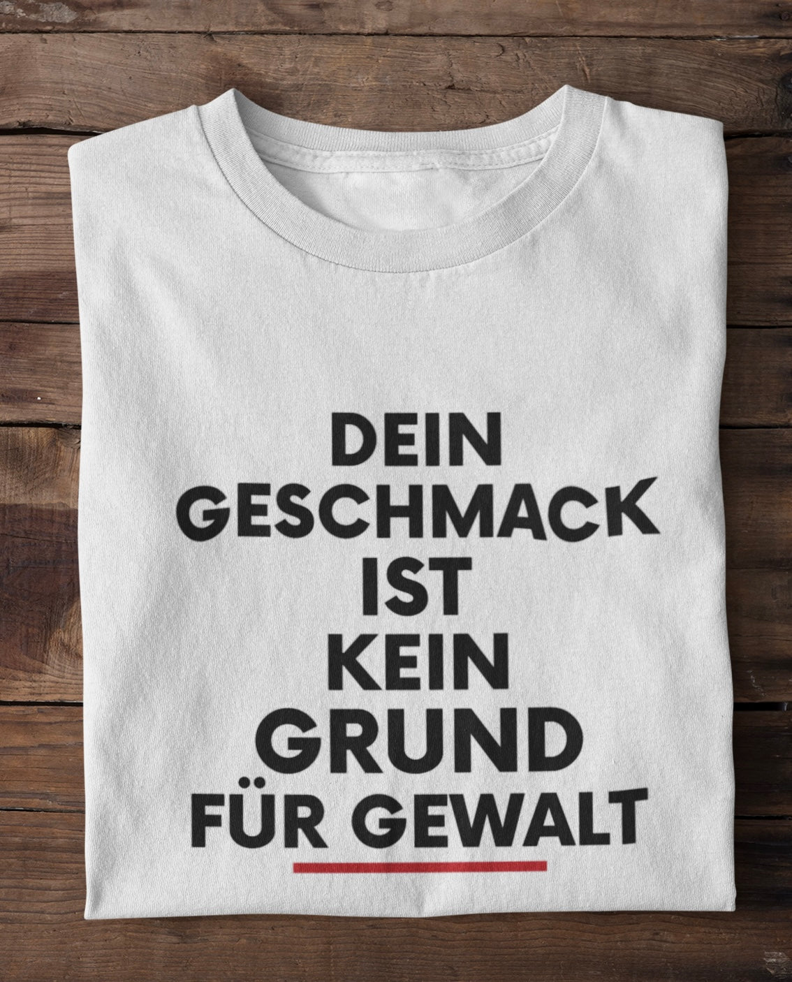 Dein Geschmack ist kein Grund für Gewalt - Premium Shirt