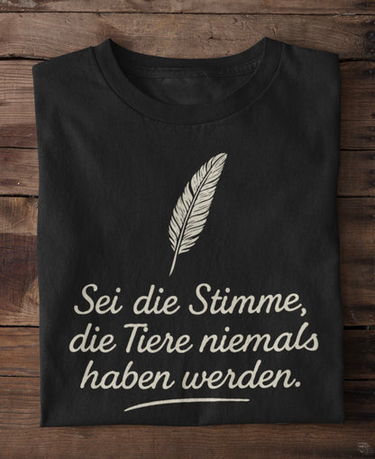 Stimme die Tiere niemals haben werden - Premium Shirt