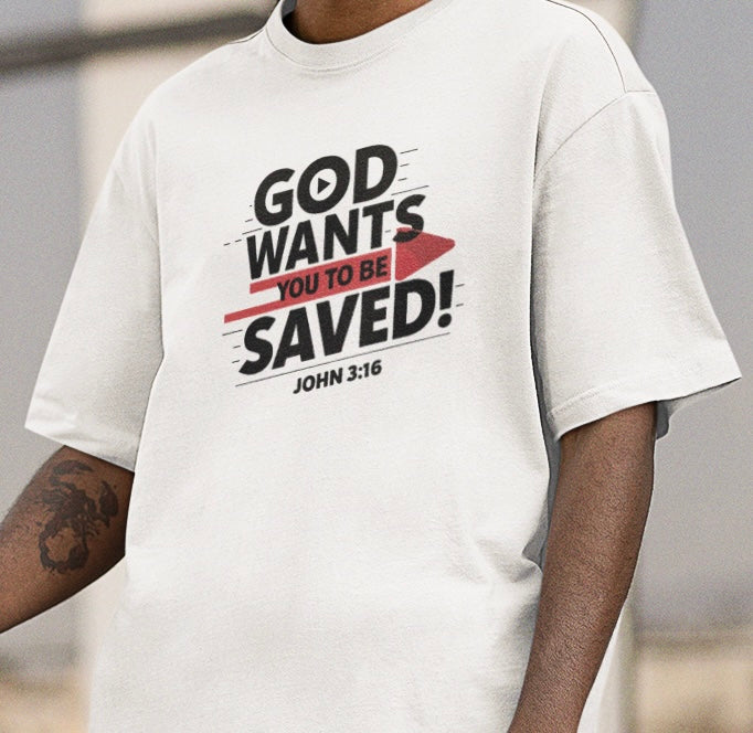 God wants you to be saved - Oversize Shirt