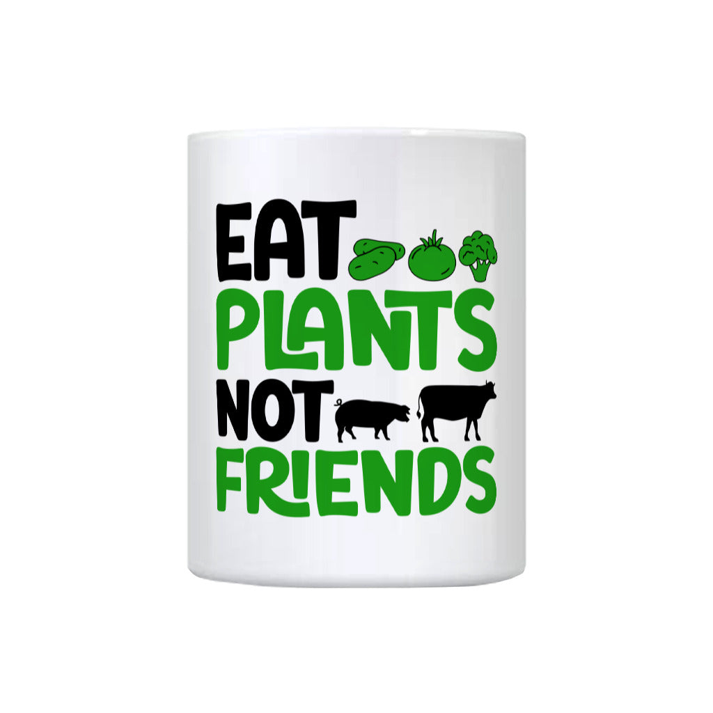 Eat Plants, Not Friends